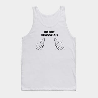 Do Not Resuscitate Tank Top